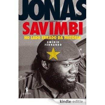 Jonas Savimbi � No lado errado da História [Kindle-editie]
