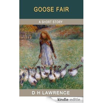 Goose Fair (The Short Stories of D H Lawrence) (English Edition) [Kindle-editie] beoordelingen