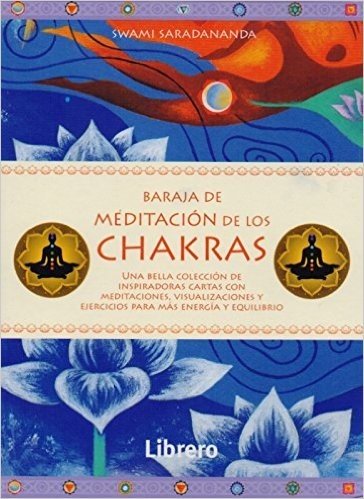 Baraja de Meditación de los Chakras. Una Bella Colección de Inspiradoras Cartas con Meditaciones