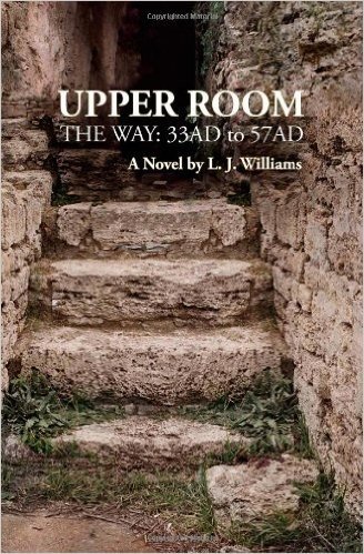 Upper Room, the Way: 33 Ad to 57 Ad