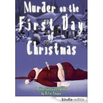 Murder on the First Day of Christmas (Chloe Carstairs Mysteries Book 1) (English Edition) [Kindle-editie]