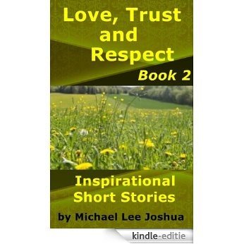 Love, Trust and Respect, Book 2 (Inspirational Christian Fiction) (Inspirational Fiction) (English Edition) [Kindle-editie]