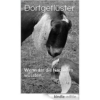 Dorfgeflüster I: Wenn das die Nachbarn wüssten... (German Edition) [Kindle-editie] beoordelingen