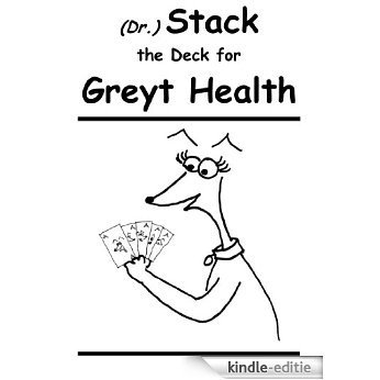 Dr. Stack the Deck for Greyt Health (Greyhound Booklets Book 7) (English Edition) [Kindle-editie] beoordelingen