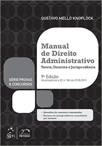 Manual de Direito Administrativo. Teoria, Doutrina e Jurisprudência - Série Provas & Concursos