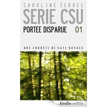 Portée disparue: Une enquête de Kate Kovacs (CSU t. 1) (French Edition) [Kindle-editie]