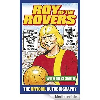 Roy of the Rovers: The Official Autobiography of Roy of the Rovers [Kindle-editie] beoordelingen