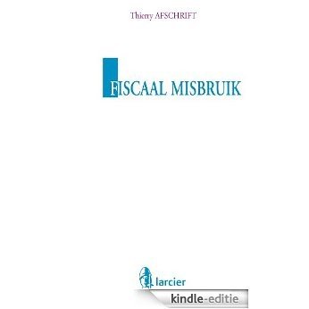Fiscaal misbruik [Kindle-editie]