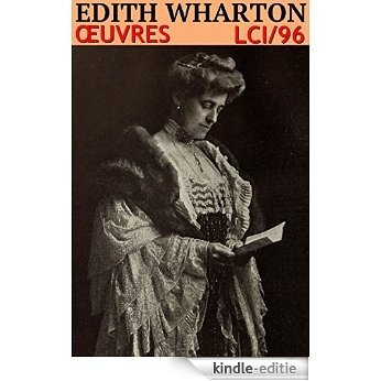Edith Wharton - Oeuvres LCI/96 (French Edition) [Kindle-editie]