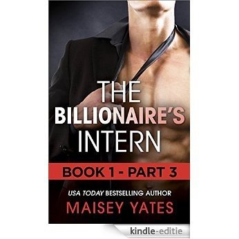 The Billionaire's Intern - Part 3 (The Forbidden Series) [Kindle-editie]