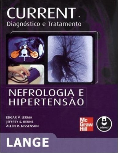 Current. Nefrologia e Hipertensão. Diagnóstico e Tratamento