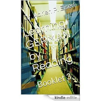 Learning GERMAN by Reading: Booklet 3. (English Edition) [Kindle-editie]