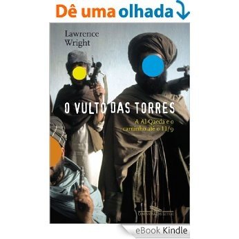 O Vulto das Torres - A Al-Qaeda e o Caminho até o 11/9 [eBook Kindle]