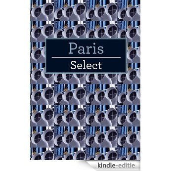 Paris Select (Insight Select Guides) [Kindle-editie]