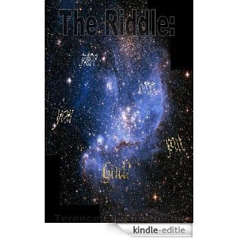 The Riddle:  where have you put God? (English Edition) [Kindle-editie]