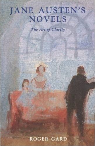 Jane Austens Novels: The Art of Clarity