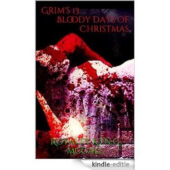 Grim's 13 Bloody Days of Christmas (English Edition) [Kindle-editie]