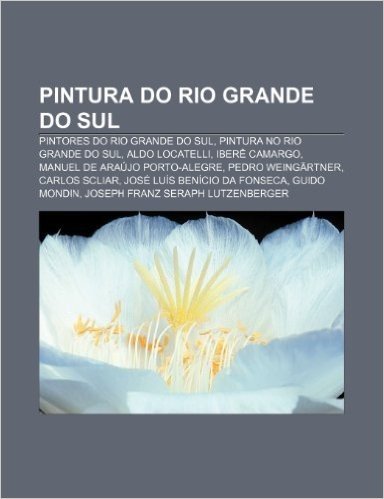 Pintura Do Rio Grande Do Sul: Pintores Do Rio Grande Do Sul, Pintura No Rio Grande Do Sul, Aldo Locatelli, Ibere Camargo