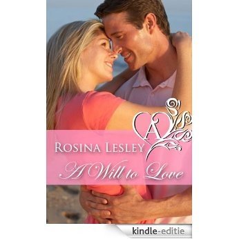 A Will To Love - an Accent Amour Romance (English Edition) [Kindle-editie]