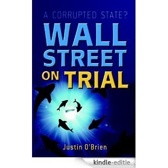 Wall Street on Trial: A Corrupted State? [Kindle-editie] beoordelingen