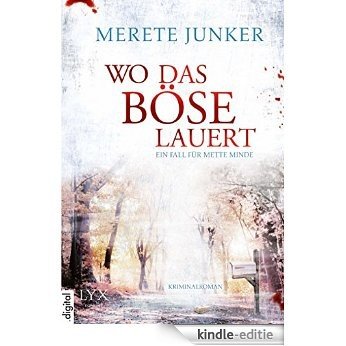 Wo das Böse lauert: Ein Fall für Mette Minde (German Edition) [Kindle-editie]