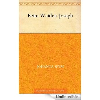 Beim Weiden-Joseph (German Edition) [Kindle-editie]