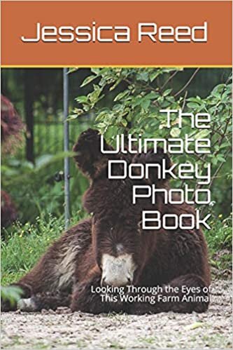 indir The Ultimate Donkey Photo Book: Looking Through the Eyes of This Working Farm Animal