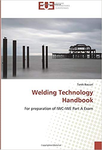 indir Welding Technology Handbook: For preparation of IWC-IWE Part A Exam