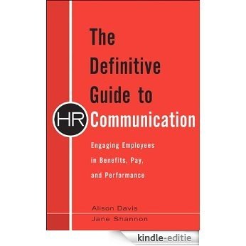 The Definitive Guide to HR Communication: Engaging Employees in Benefits, Pay, and Performance [Kindle-editie] beoordelingen