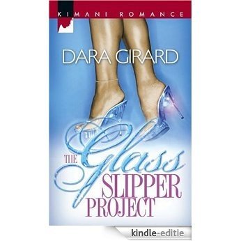 The Glass Slipper Project (Kimani Romance) [Kindle-editie]