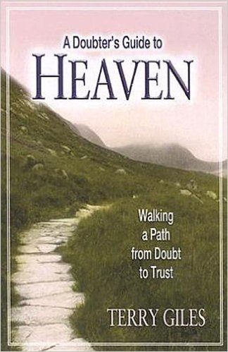 A Doubter's Guide to Heaven: Walking a Path from Doubt to Trust baixar