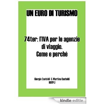 74ter: l'IVA per le agenzie di viaggio [Kindle-editie]