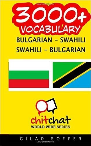 3000+ Bulgarian - Swahili Swahili - Bulgarian Vocabulary