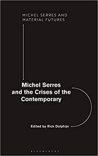 indir Michel Serres and the Crises of the Contemporary (Michel Serres and Material Futures)