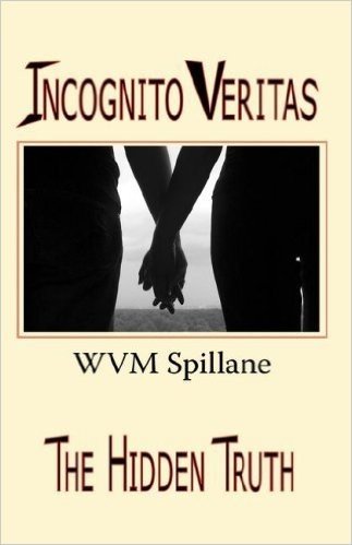 Incognito Veritas: The Hidden Truth