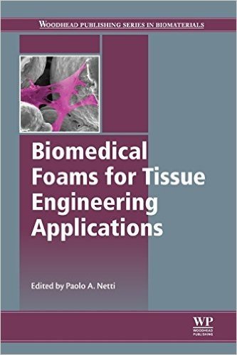 Biomedical Foams for Tissue Engineering Applications
