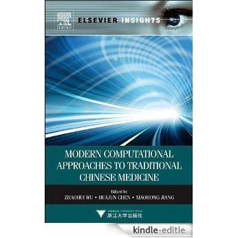 Modern Computational Approaches to Traditional Chinese Medicine (Elsevier Insights) [Kindle-editie]