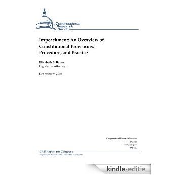 Impeachment: An Overview of Constitutional Provisions, Procedure, and Practice (English Edition) [Kindle-editie]