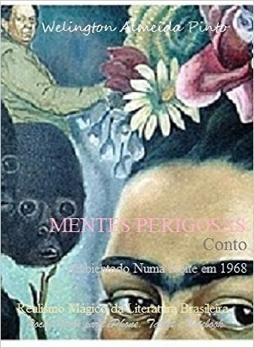 MENTES PERIGOSAS: Realismo Mágico da Literatura Brasileira (Contos Brasileiros Livro 6)