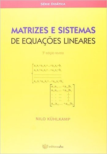 Matrizes e Sistemas de Equações Lineares