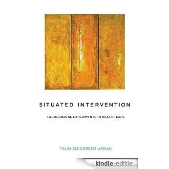 Situated Intervention: Sociological Experiments in Health Care (Inside Technology) (English Edition) [Kindle-editie] beoordelingen