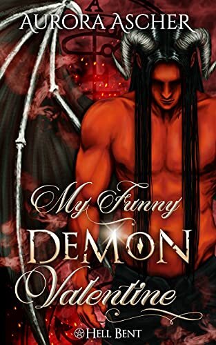 My Funny Demon Valentine (Hell Bent Book 1) (English Edition)