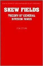 Skew Fields: Theory of General Division Rings