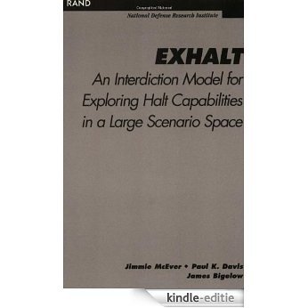 Exhalt: Interdiction Model for Exploring Halt Capabilities in a Large Scenario Space: An Interdiction Model for Exploring Halt Capabilities in a Large Scenario Space [Kindle-editie]