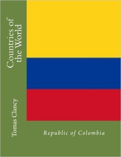 Countries of the World: Republic of Colombia