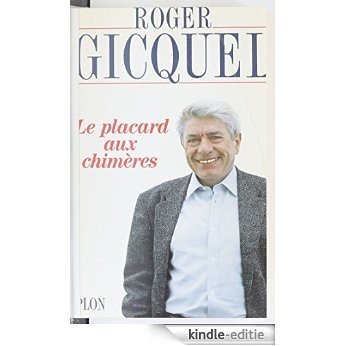 Le Placard aux chimères (Plon) [Kindle-editie]