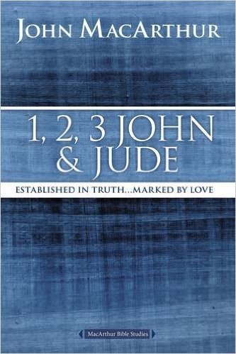 1, 2, 3 John and Jude: Established in Truth ... Marked by Love