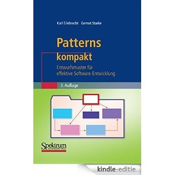 Patterns kompakt: Entwurfsmuster für effektive Software-Entwicklung [Print Replica] [Kindle-editie]