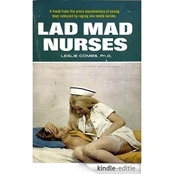 Lad Mad Nurses (English Edition) [Kindle-editie]