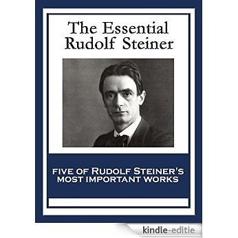 The Essential Rudolf Steiner: Theosophy: An Introduction to the Supersensible Knowledge of the World and the Destination of Man
An Esoteric Cosmology
Intuitive ... Waldorf Education
How to Know Higher Worlds [Kindle-editie]